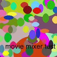 movie mixer test